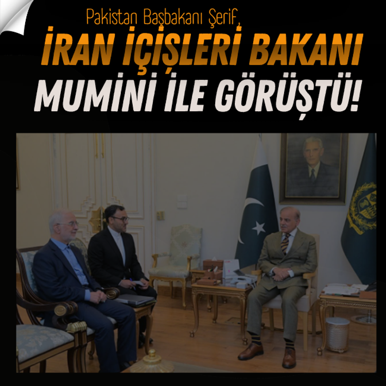 Pakistan Başbakanı Şerif, İran İçişleri Bakanı Mumini ile görüştü!