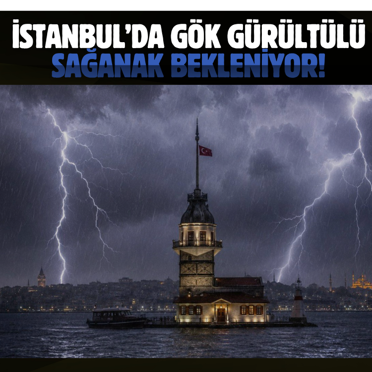 İstanbul’da gök gürültülü sağanak bekleniyor!