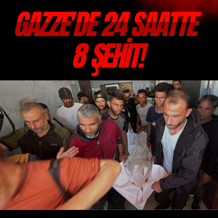 Gazze'de 24 saatte 8 şehit!