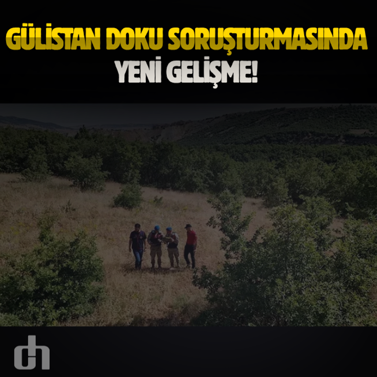 Gülistan Doku soruşturmasında yeni gelişme!