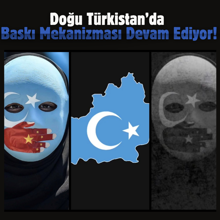 Doğu Türkistan’da baskı mekanizması devam ediyor!