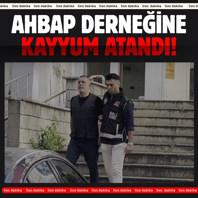Ahbap Derneğine kayyum atandı!