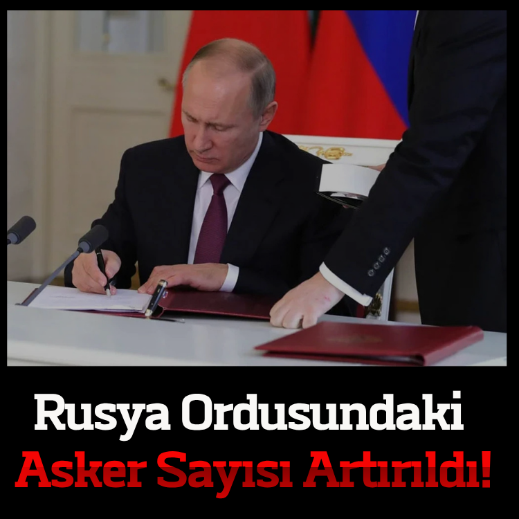 Rusya ordusundaki asker sayısı artırıldı!