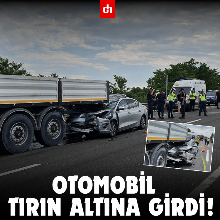 Otomobil, tırın altına girdi! Ölü ve yaralılar var