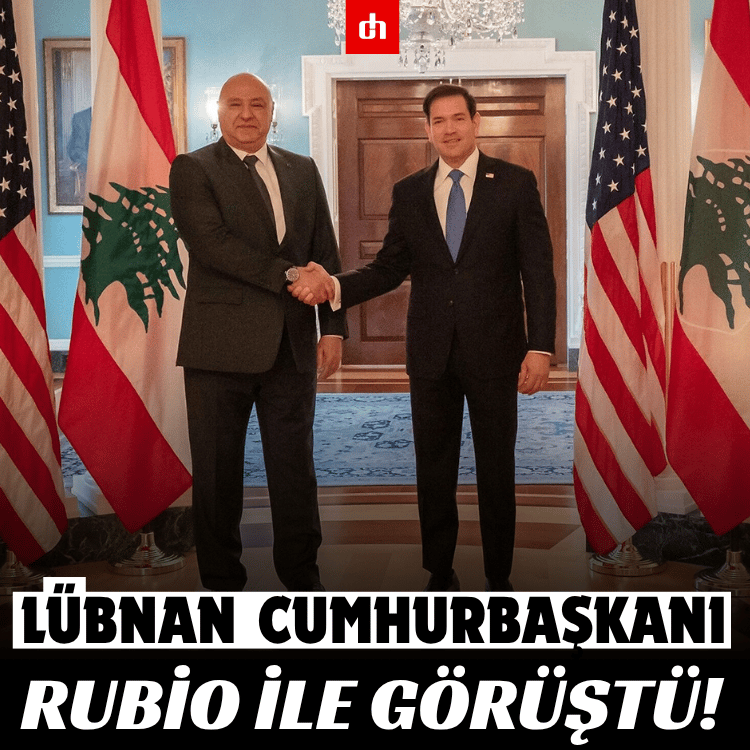 Lübnan Cumhurbaşkanı, Rubio ile görüştü!