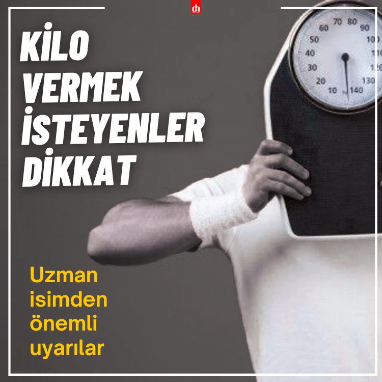 Kilo vermek isteyenler dikkat: Uzman isimden önemli uyarılar