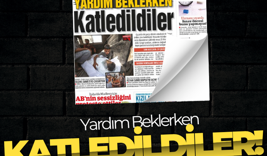 YARDIM  BEKLERKEN  KATLEDİLDİLER