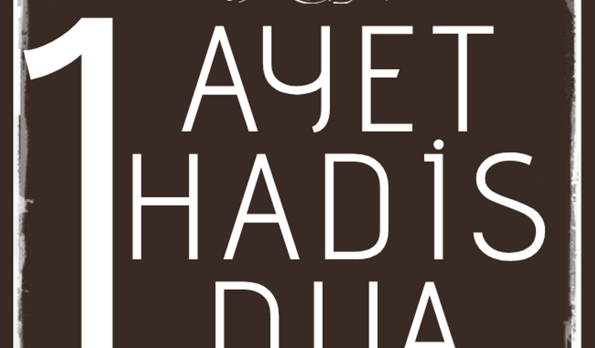 “Unutma ki, zorlukla beraber kolaylık vardır.”