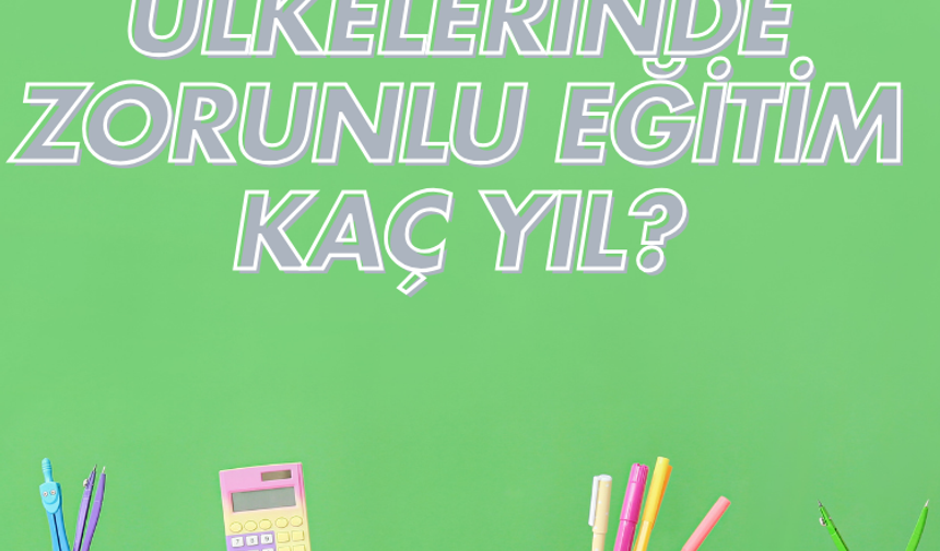 Türkiye'de kaldırılması gündemde... Avrupa ülkelerinde zorunlu eğitim kaç yıl?