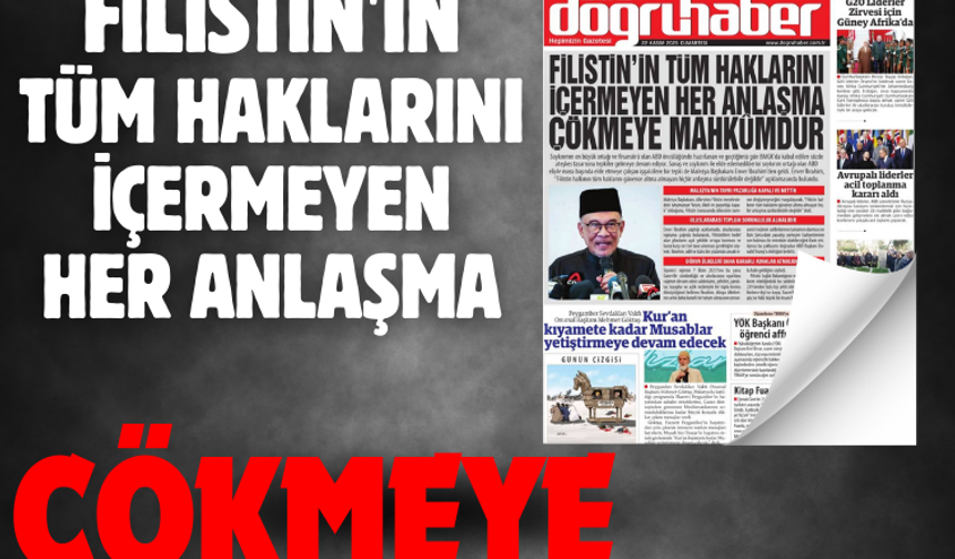 FİLİSTİN'İN TÜM HAKLARINI İÇERMEYEN HER ANLAŞMA ÇÖKMEYE MAHKÛMDUR