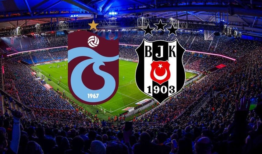 Trabzonspor - Beşiktaş karşılaşmasına deplasman yasağı