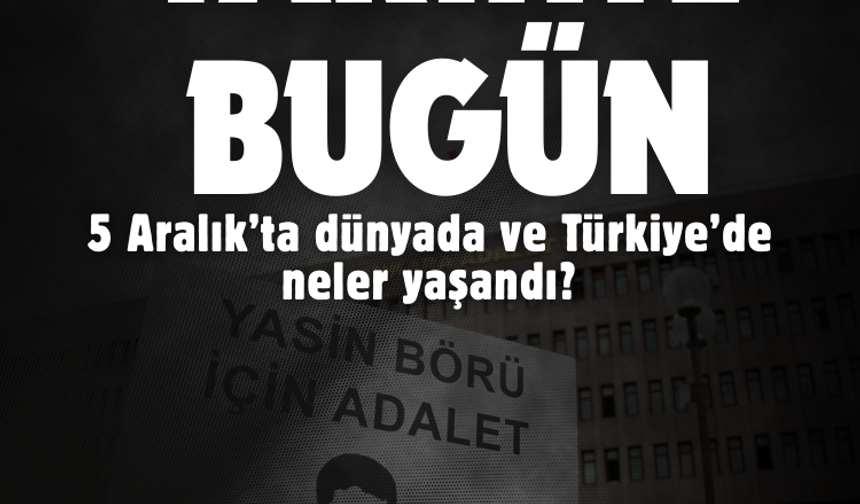 Tarihte bugün: 5 Aralık