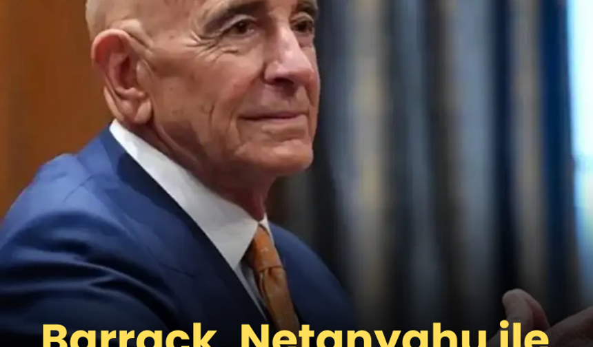 Trump'ın temsilcisi Barrack, Netanyahu ile ateşkesin ikinci aşamasına geçişi görüştü