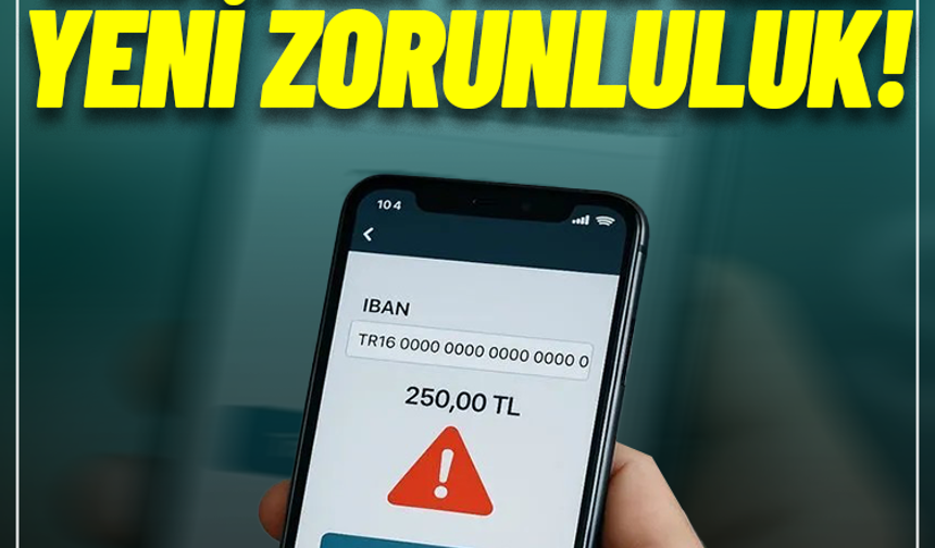 IBAN'a para transferinde yeni zorunluluk