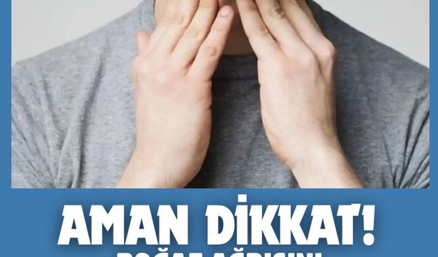Aman dikkat: Boğaz ağrısını hafife almayın