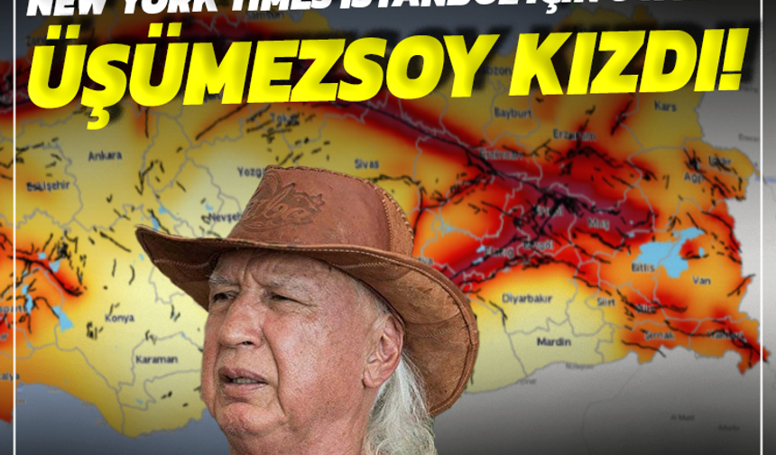 New York Times İstanbul depremini duyurdu: Üşümezsoy tepki gösterdi!