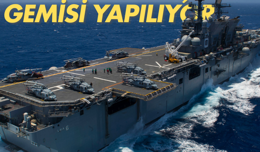 Dünyanın en büyük savaş gemisi yapılıyor