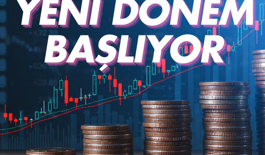 Ekonomide yeni dönem başlıyor