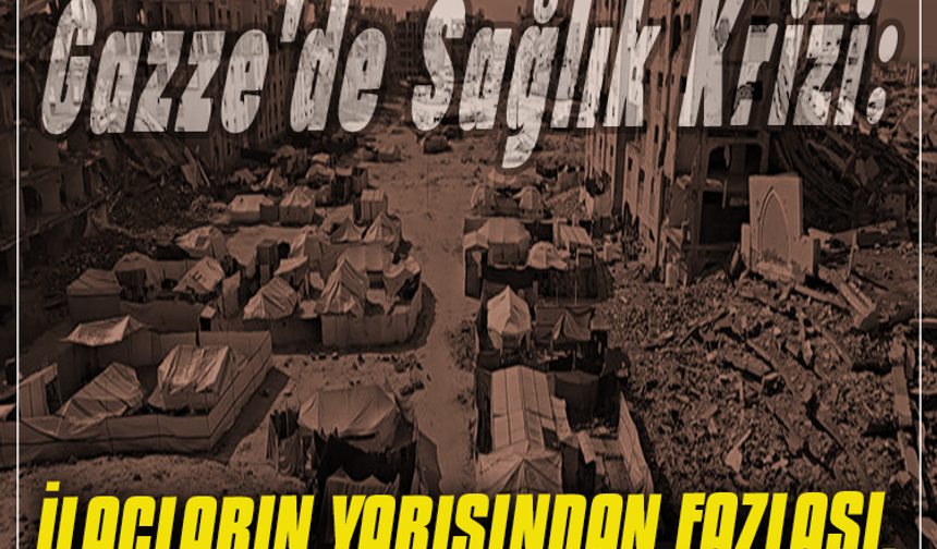Gazze'de sağlık krizi: İlaçların yarısından fazlası, malzemelerin %71'i eksik