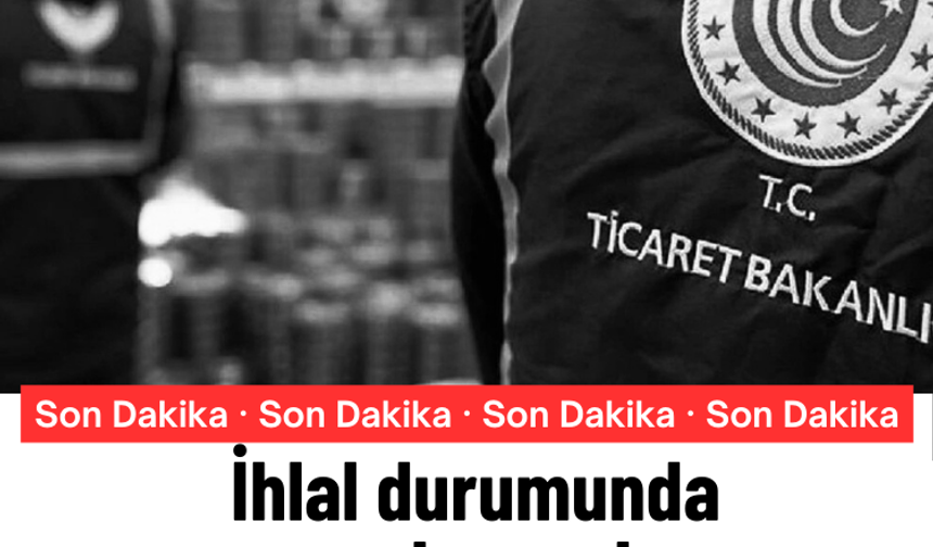 Bakanlık duyurdu: İhlal durumunda uygulanacak idari para cezaları belirlendi