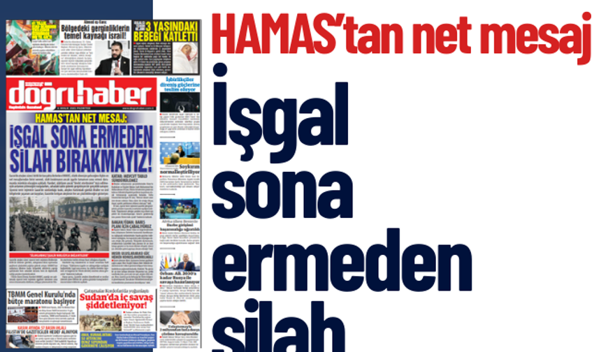 HAMAS’tan Net Mesaj: İşgal Sona Ermeden Silah Bırakmayız