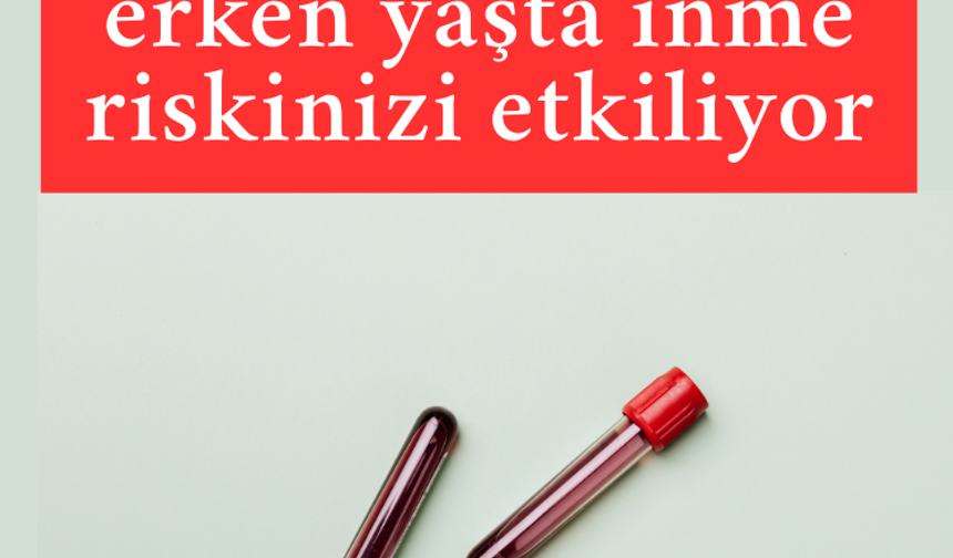 Kan grubunuz erken yaşta inme riskinizi etkiliyor