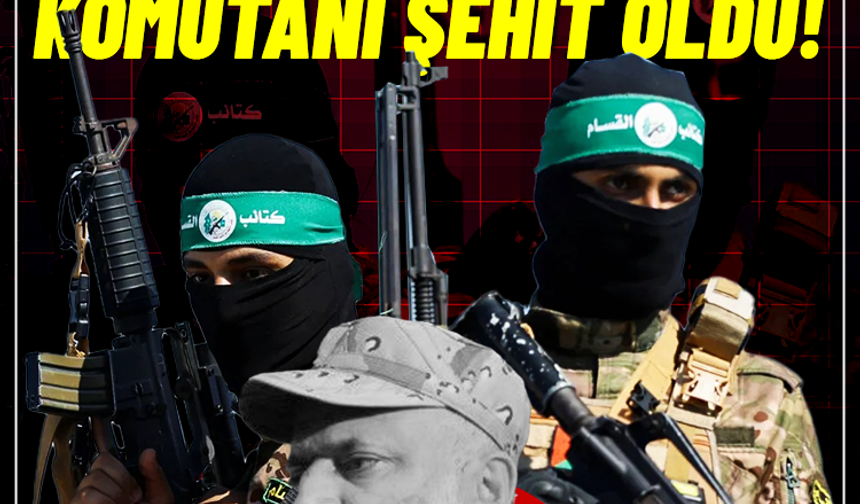 Kassam Tugayları komutanı hakkında sıcak gelişme! Resmen duyurdular