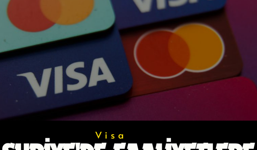 Visa, Suriye'de faaliyetlere başlayacak
