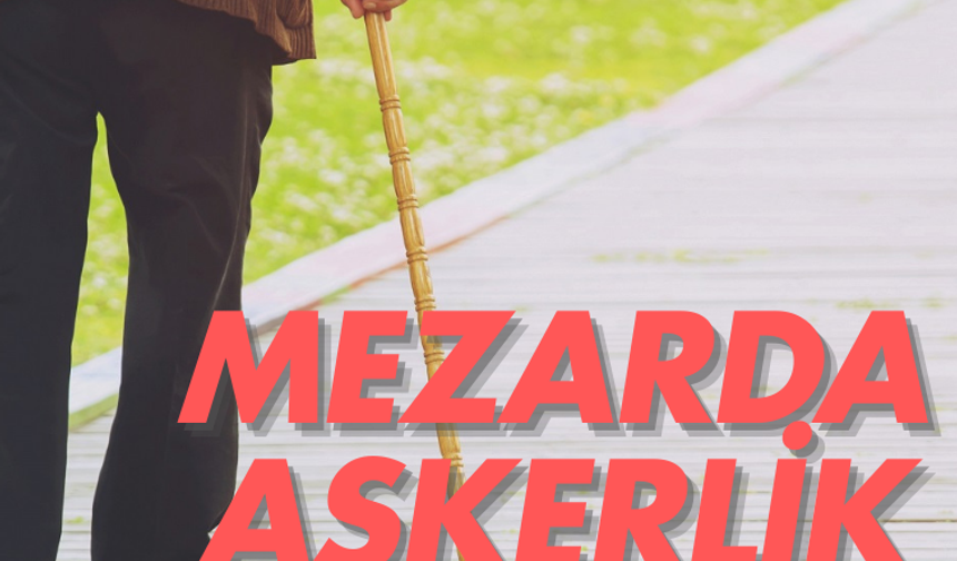 Mezarda askerlik: Yedek askerlik yaşı 65'e yükseltildi