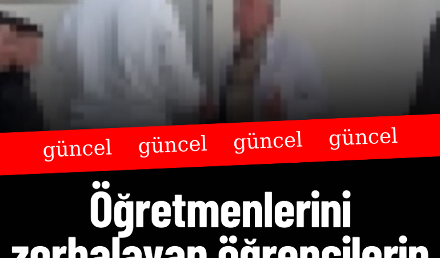 Gündeme oturmuştu: Öğretmenlerine saygısızlık yapan öğrencilerin cezası belli oldu