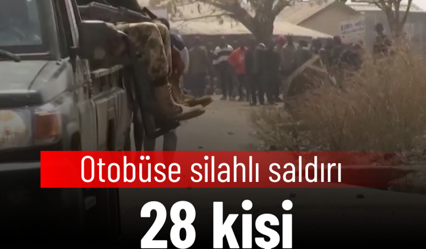 Otobüse silahlı saldırı: 28 kişi kaçırıldı