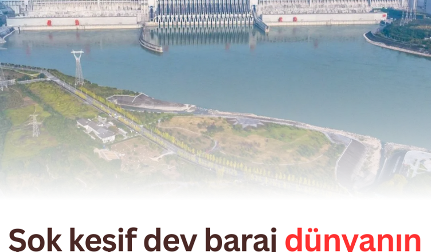Şok keşif dev baraj dünyanın şeklini değiştirdi ve dönüşünü yavaşlattı!