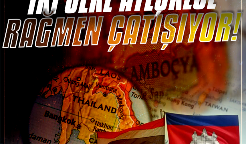 Tayland-Kamboçya sınır çatışmasında 2.haftaya girildi