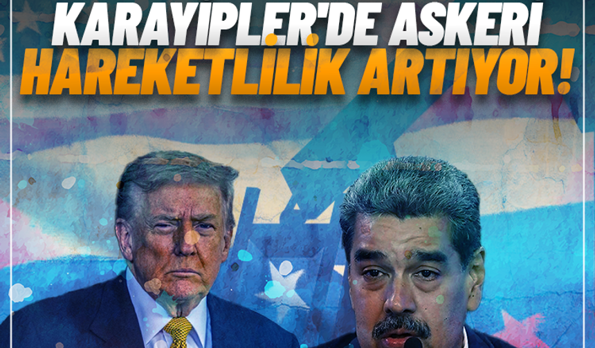 Karayipler'deki askeri hareketlilik artıyor!