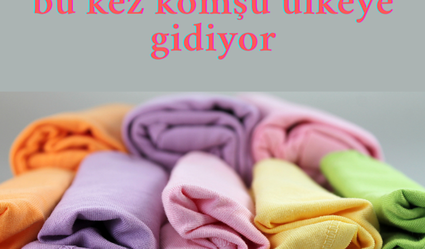 Mısır'dan dönüyorlar.. Türkiye'deki tekstilciler bu kez komşu ülkeye gidiyor