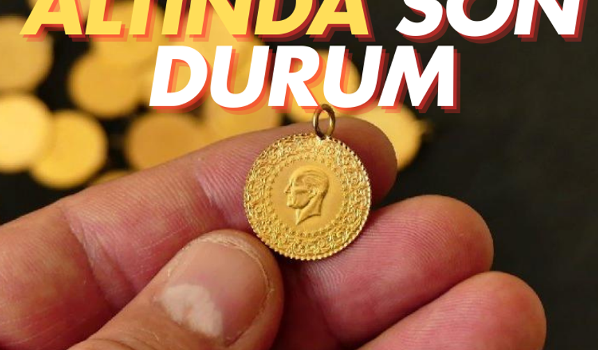 Gram altında son durum