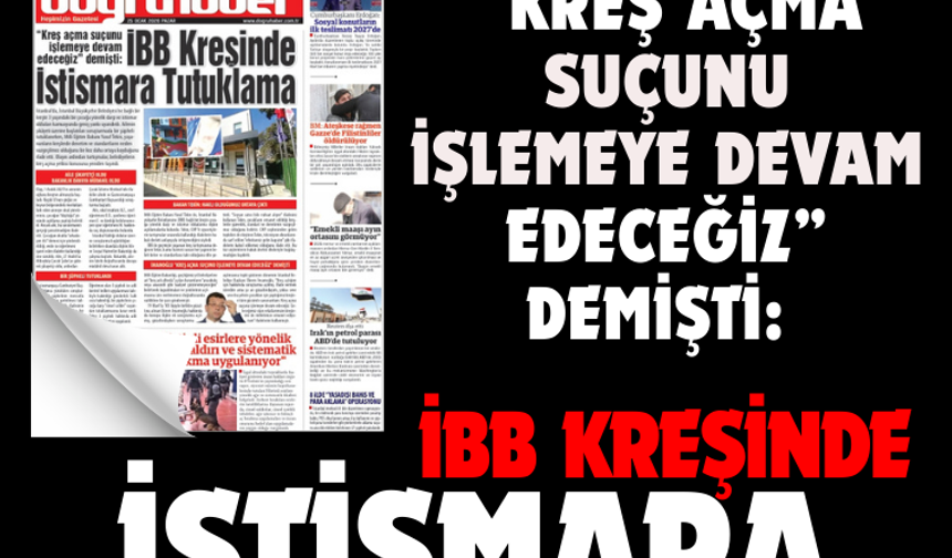 “Kreş Açma Suçunu İşlemeye Devam Edeceğiz” Demişti:  İBB Kreşinde İstismara Tutuklama