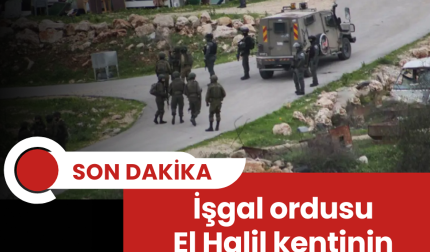 İşgal ordusu El Halil kentinin güneyinden çekildi!
