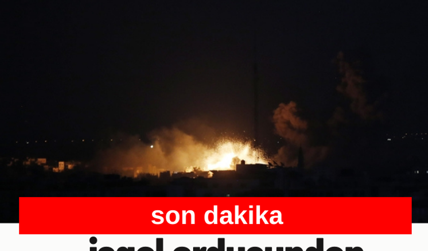 İşgal ordusundan Lübnan'a saldırı!