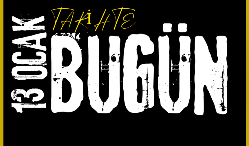 Tarihte Bugün: 13 Ocak