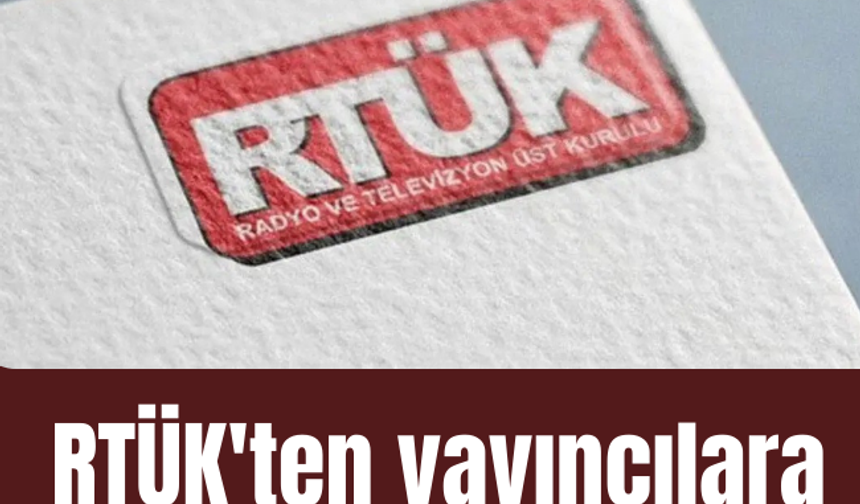 RTÜK'ten yayıncılara dolandırıcılık uyarısı