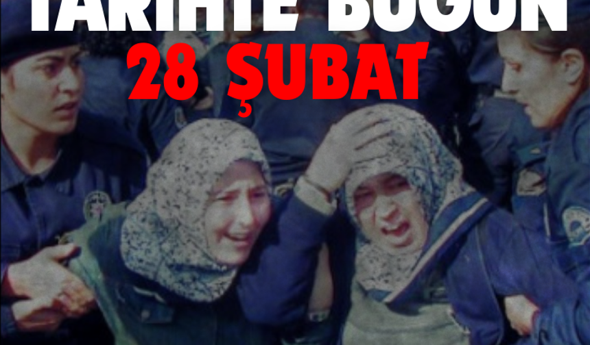 Tarihte bugün: 28 Şubat