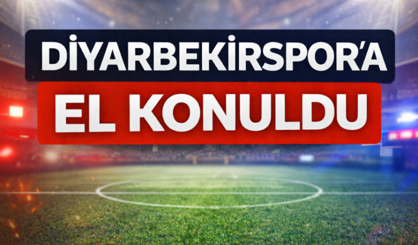 Diyarbekirspor'a el konuldu