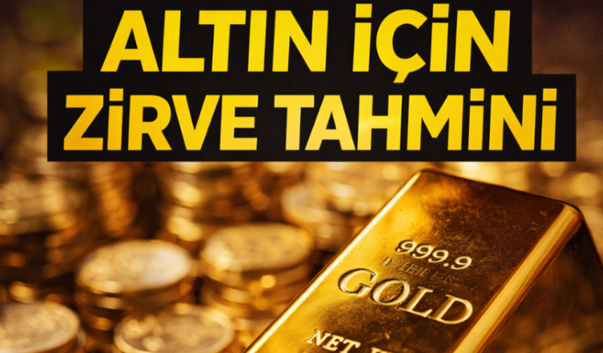 Dev bankadan altın için zirve tahmin
