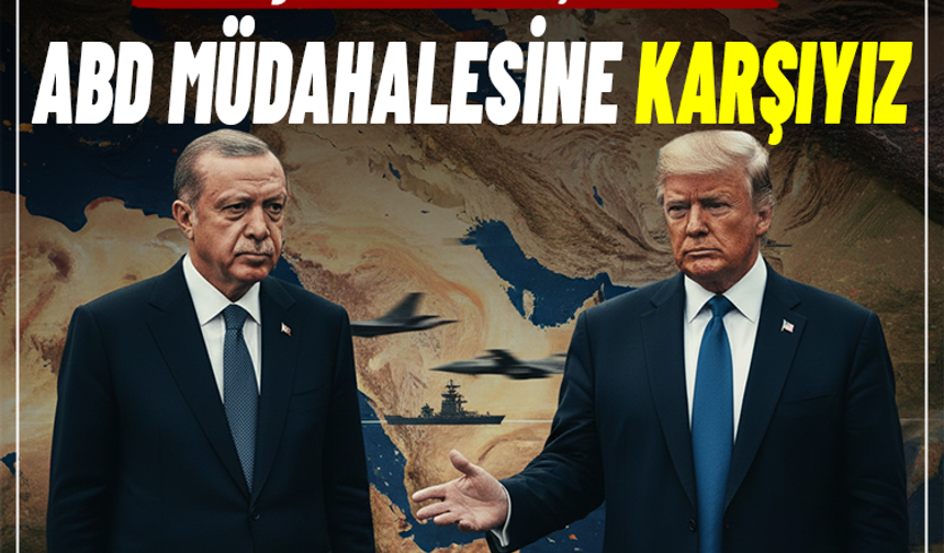 Erdoğan'dan İran açıklaması: ABD müdahalesine karşıyız