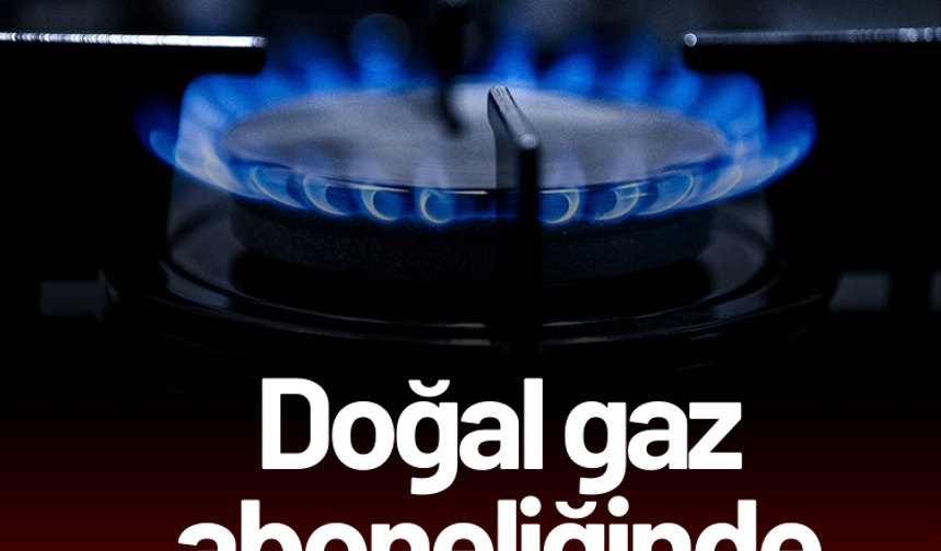 EPDK duyurdu: Doğal gazda yeni düzenleme