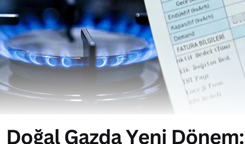 Doğal Gazda Yeni Dönem: EPDK’dan Abonelere Büyük Güvence