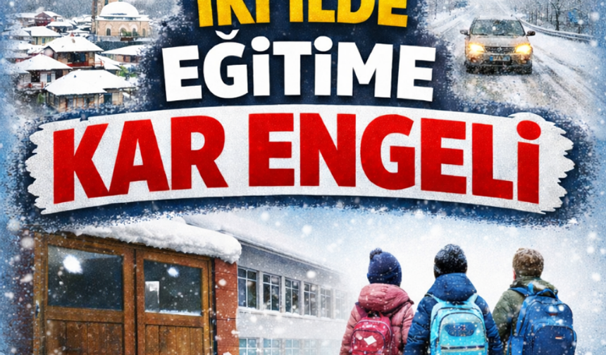 İki ilde eğitime kar engeli