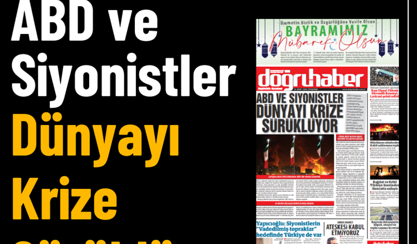 ABD ve Siyonistler Dünyayı Krize Sürüklüyor