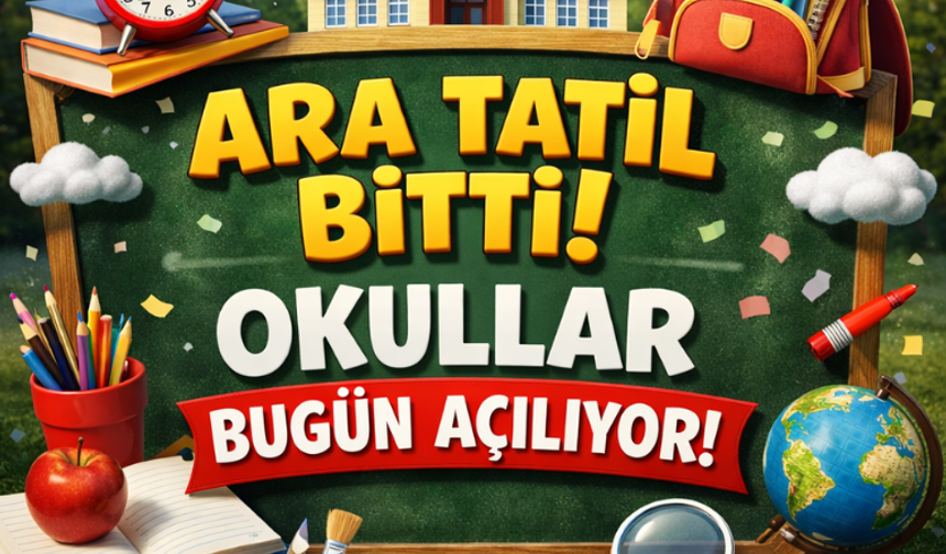 Ara tatil bitti: Okullar bugün açılıyor